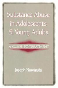 bokomslag Substance Abuse in Adolescents and Young Adults