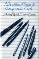 David Epston, Michael White - Epston, D: Narrative Means to Therapeutic Ends, Inbunden