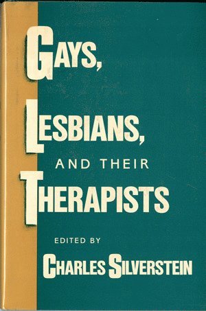 Gays, Lesbians, and their Therapists 1