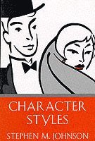 Stephen M Johnson - Johnson, S: Character Styles, Inbunden