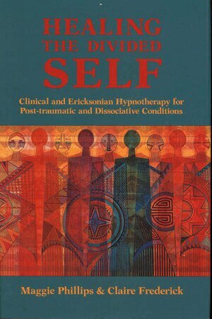 Claire Frederick, Maggie Phillips - Healing the Divided Self, Häftad
