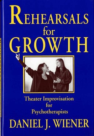 Daniel J. Wiener - Rehearsals for Growth, Inbunden