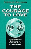 Stephen Gilligan - Courage to Love, Inbunden