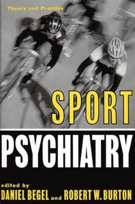 Daniel Begel, Robert W. Burton - Sport Psychiatry, Inbunden