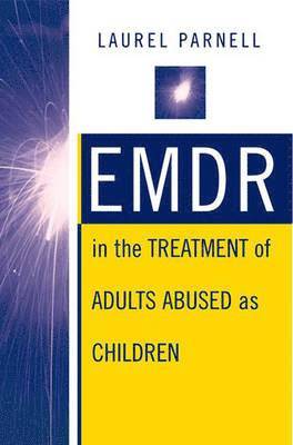 bokomslag EMDR in the Treatment of Adults Abused as Children