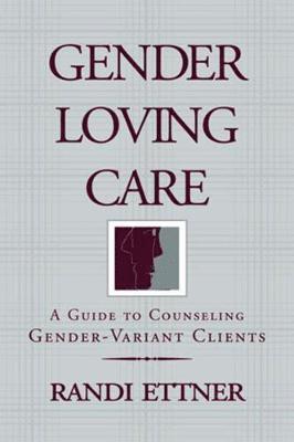 Randi Ettner, Ettner - Gender Loving Care, Häftad