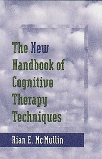 bokomslag New Handbook of Cognitive Therapy Techniques