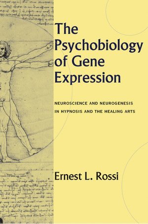 Ernest L. Rossi - Psychobiology of Gene Expression, Inbunden