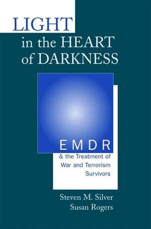 Susan Rogers, Steven M. Silver - Light in the Heart of Darkness, Inbunden