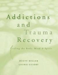 bokomslag Addictions and Trauma Recovery