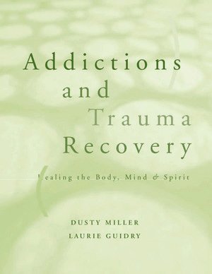 bokomslag Addictions and Trauma Recovery