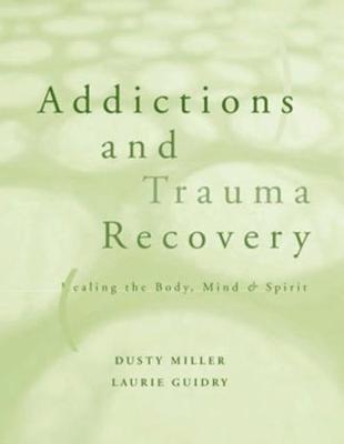 Addictions and Trauma Recovery 1