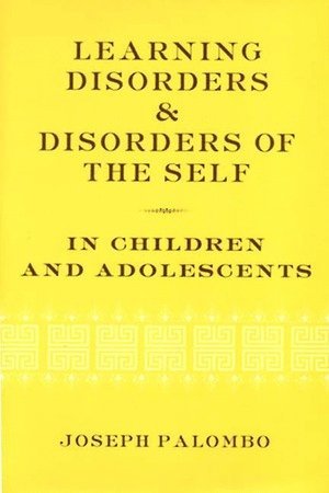 Joseph Palombo - Learning Disorders and Disorders of the Self in Children and Adolescents, Inbunden