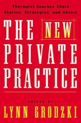 Lynn Grodzki - New Private Practice, Inbunden