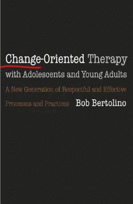 Change-Oriented Therapy with Adolescents and Young Adults 1