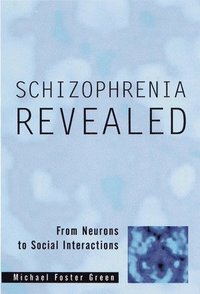 bokomslag Schizophrenia Revealed