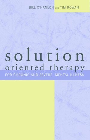 Bill O'Hanlon, Tim Rowan - Solution-Oriented Therapy, Häftad