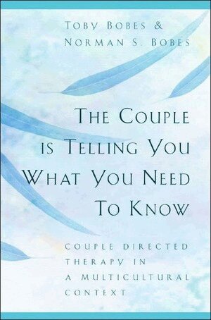 Norman S. Bobes, Toby Bobes - Couple Is Telling You What You Need To Know, Häftad