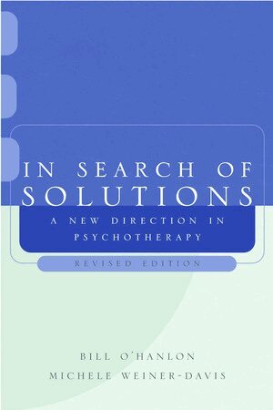 Bill O'Hanlon, Michele Weiner-Davis - In Search of Solutions, Häftad
