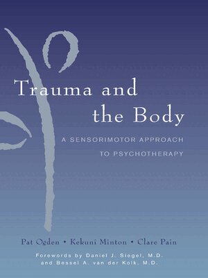 Kekuni Minton, Pat Ogden, Clare Pain - Trauma and the Body, Inbunden