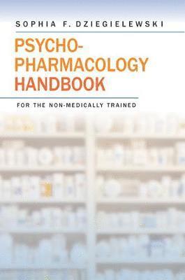 Psychopharmacology Handbook for the Non-Medically Trained 1