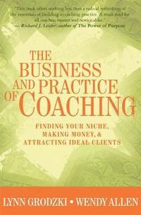bokomslag The Business and Practice of Coaching
