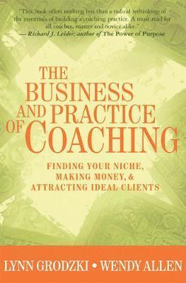Wendy Allen, Lynn Grodzki, Ph.D. Allen, Wendy - Business and Practice of Coaching, Inbunden