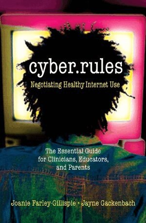 Joanie Farley-Gillispie, Jayne Gackenbach - Cyber Rules, Häftad