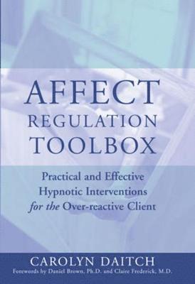 Carolyn Daitch, Carolyn (Center for the Treatment of Anxiety Disorders) Daitch - Affect Regulation Toolbox, Inbunden