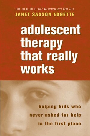 Janet Sasson Edgette - Adolescent Therapy That Really Works, Häftad