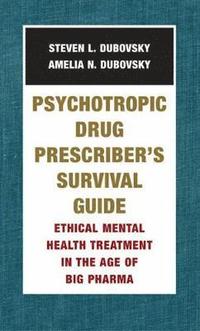 bokomslag Psychotropic Drug Prescriber's Survival Guide