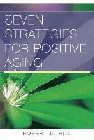 bokomslag Seven Strategies for Positive Aging