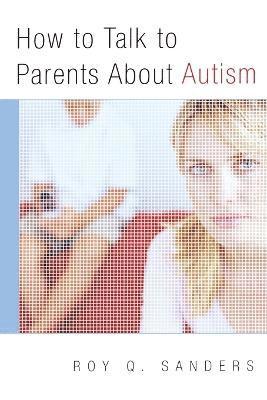 How to Talk to Parents About Autism 1