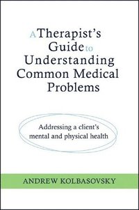 bokomslag Therapist's Guide to Understanding Common Medical Problems