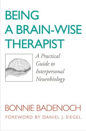 Bonnie Badenoch - Being a Brain-Wise Therapist, Häftad