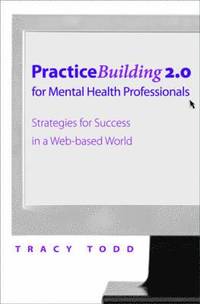 bokomslag Practice Building 2.0 for Mental Health Professionals