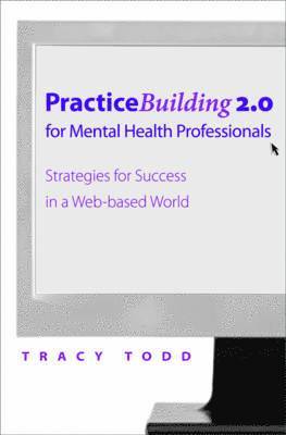 Practice Building 2.0 for Mental Health Professionals 1