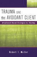 bokomslag Trauma and the Avoidant Client