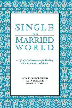Natalie Schwartzberg, Kathy Berliner, Demaris Jacob - Single in a Married World, Häftad