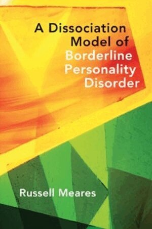 Russell Meares - Dissociation Model of Borderline Personality Disorder, Inbunden