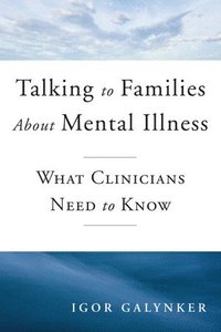 bokomslag Talking to Families about Mental Illness