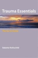 Babette Rothschild - Trauma Essentials, Häftad