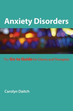 Carolyn Daitch - Anxiety Disorders, Häftad