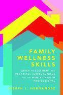 Joseph Hernandez - Family Wellness Skills, Inbunden