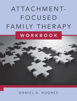 Daniel A. Hughes - Attachment-Focused Family Therapy Workbook, Häftad