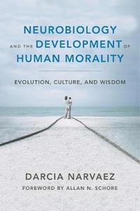 bokomslag Neurobiology and the Development of Human Morality
