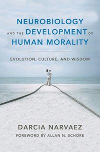 bokomslag Neurobiology and the Development of Human Morality