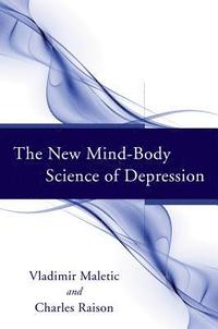 bokomslag The New Mind-Body Science of Depression