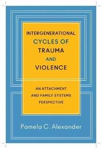 bokomslag Intergenerational Cycles of Trauma and Violence