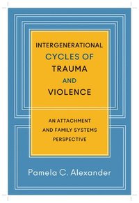 bokomslag Intergenerational Cycles of Trauma and Violence